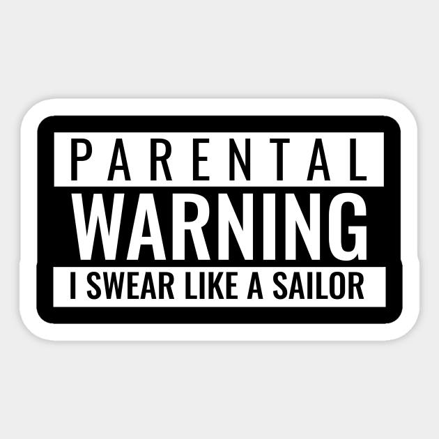 Parental Warning I Swear Like a Sailor / Funny Tee Design Sticker by Redboy